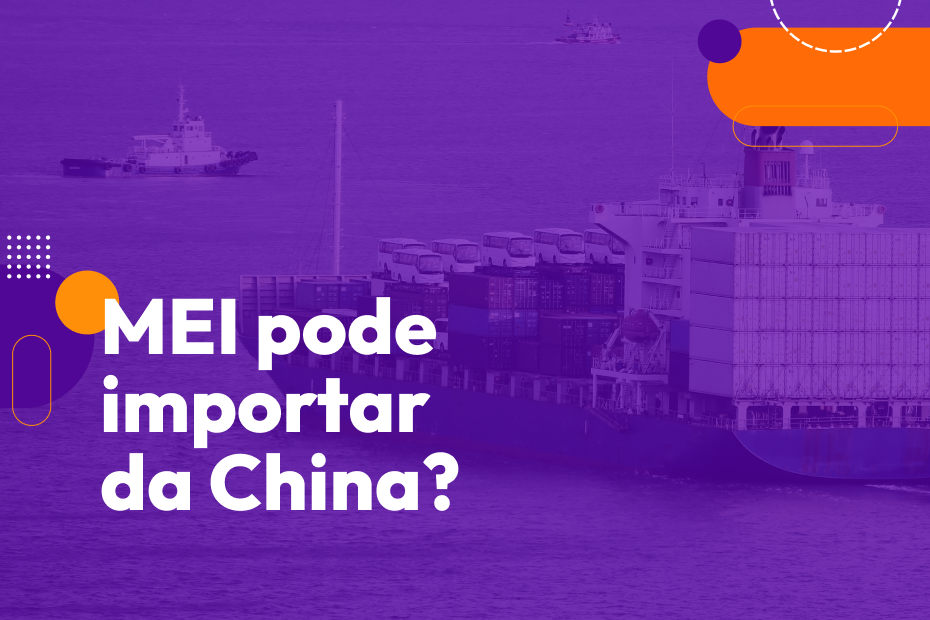 MEI pode importar da China?